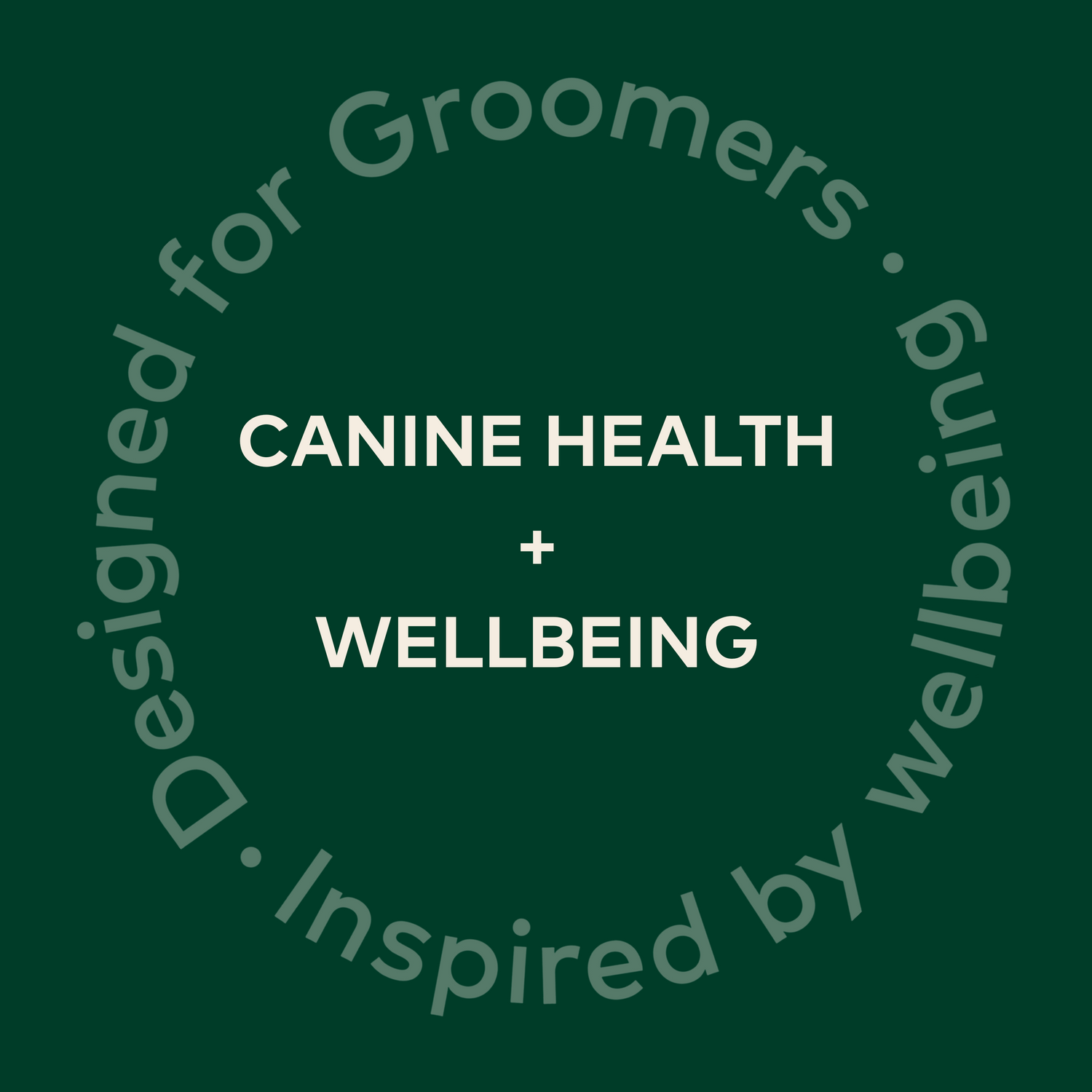 Canine Health + Wellbeing